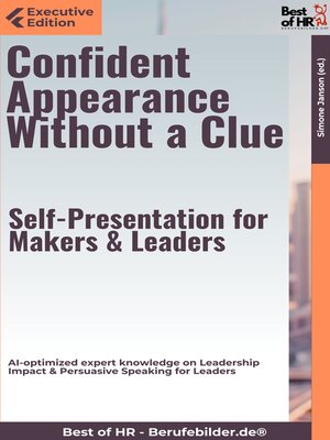 cover image of Confident Appearance Without a Clue – Self-Presentation for Makers & Leaders